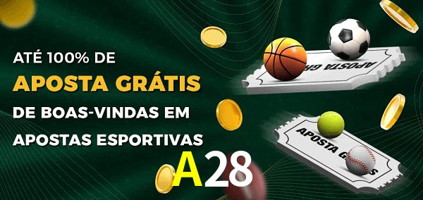 A28 Ate 100% de Aposta Gratis